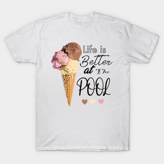 Life is Better at the Pool T-Shirt by smoochugs